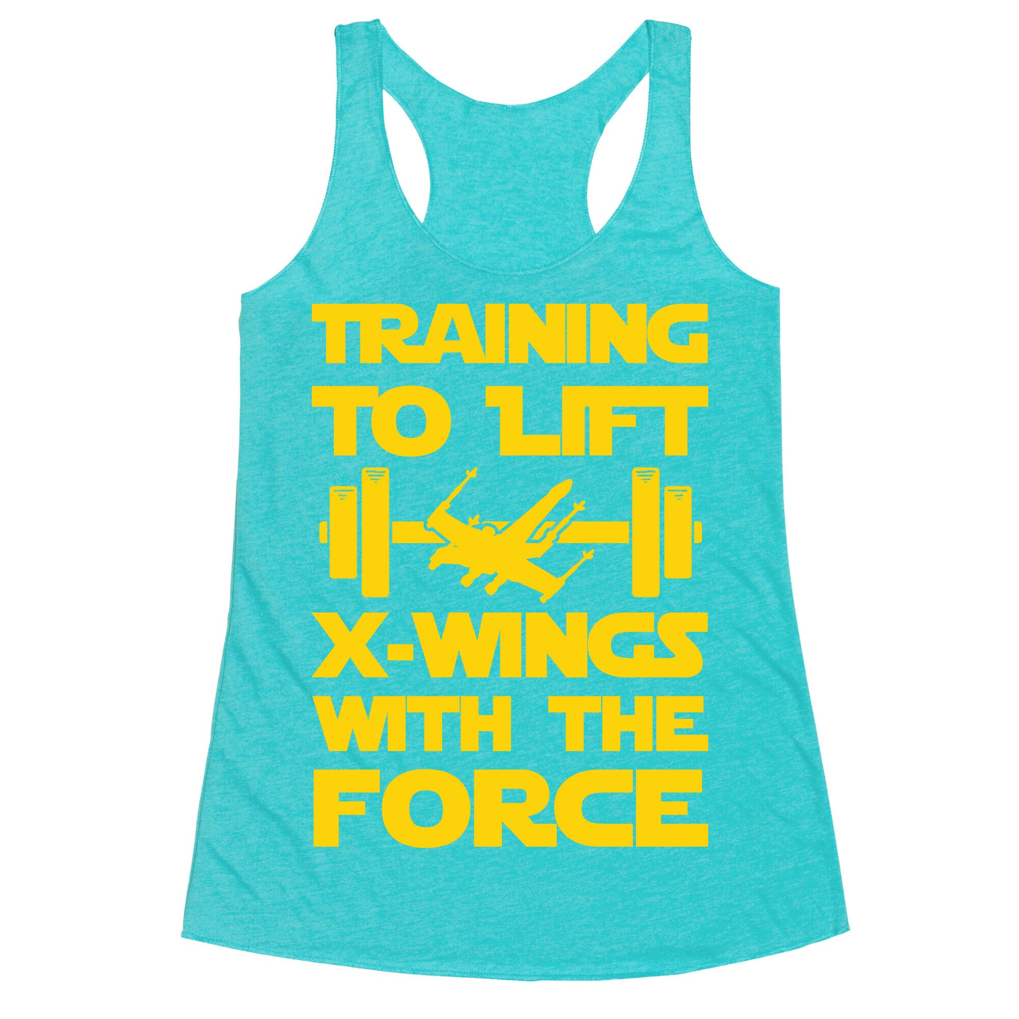 Training To Lift X-Wings With The Force Racerback Tank